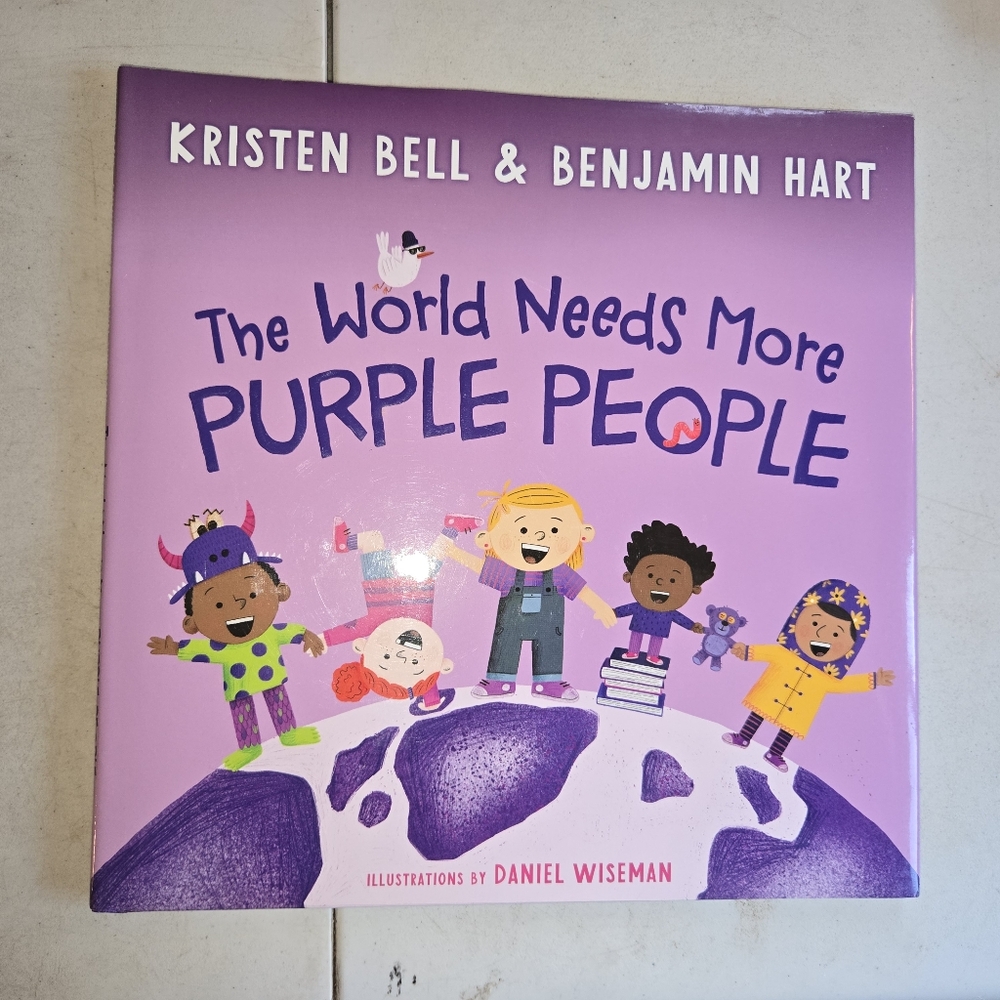 The World Needs More Purple People by Bell, Kristen; Hart, Benjamin